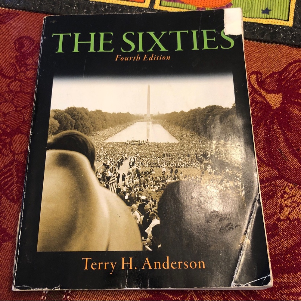 The Sixties by Terry H. Anderson  2011 Trade Paperback illustrated college book